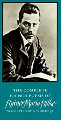 The Complete French Poems Hardcover Ranier Maria Rilke