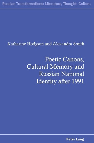 Thumbnail - Katharine Hodgs Poetic Canons, Cultural Memory And Russian Nationa