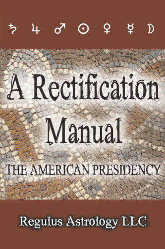 Thumbnail - A Rectification Manual: The American Presidency By Regulus Astrology