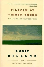 Pilgrim at Tinker Creek - Paperback By Dillard, Annie - GOOD