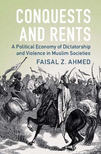 Conquests and Rents by Faisal Z. Ahmed - 9781009367493