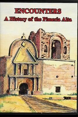DVD Encounters: A History of the Pimeria Alta