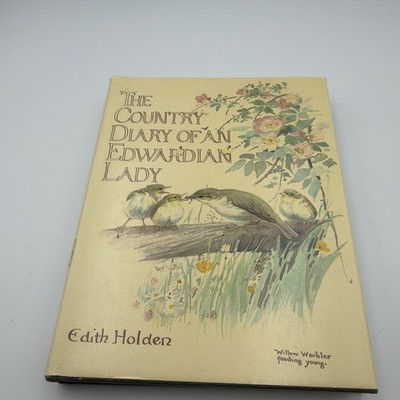 The Country Diary of An Edwardian Lady Edith Holden 1977 Hardcover Dust Jacket