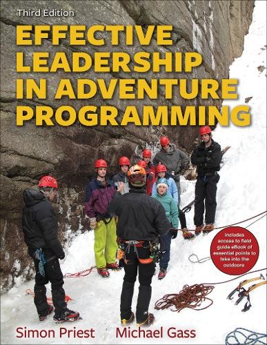 Effective Leadership in Adventure Programming With Field Handbook Priest Gass