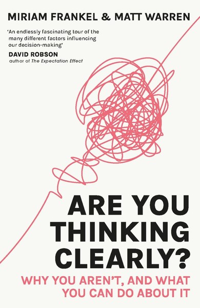 Are You Thinking Clearly? | Why You Aren't And What You Can Do About It | Buch-image