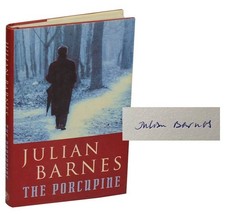 Product Image: Julian BARNES / THE PORCUPINE Signed First Edition 1992 #210615