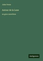Jules Verne | Autour De La Lune | Buch | FranzöSisch (2025) | En Gros CaractèRes