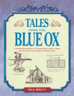 Brett - Tales from the Blue Ox   A Hands-On Manual of Traditional Skil - X555z