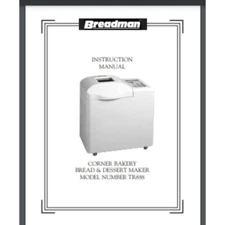 Breadman Bread Maker CORNER BAKERY TR888 Instruction Manual(Only!) 30 pages