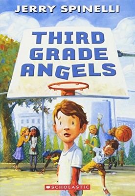 Third Grade Angels by Spinelli, Jerry 0545387736 FREE Shipping