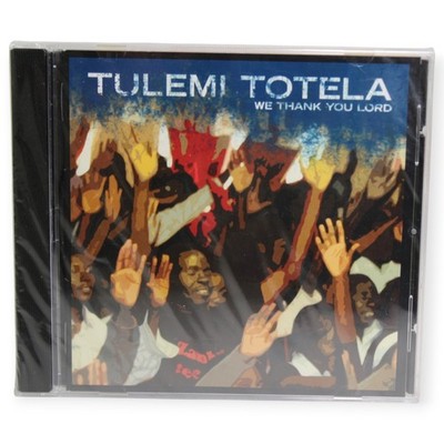 TULEMI TOTELA We Thank You Lord CD New Sealed Christian Gospel Music