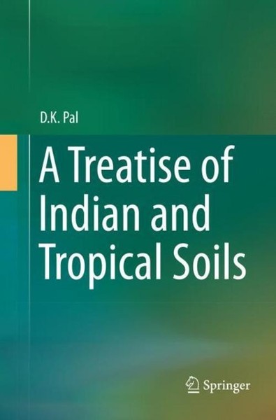 A Treatise Of Indian And Tropical Soils D. K. Pal-image