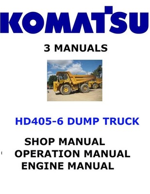 KOMATSU HD405-6 OPERATORS SERVICE ENGINE REPAIR OWNERS SHOP MANUAL PDF USB