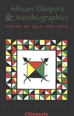 The African Diaspora and Autobiographics: Skeins of Self and Skin (San Fran ...