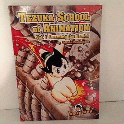 Tezuka School of Animation, 1: Learning the Basics by Tezuka Productions Book