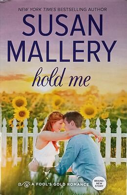 Hold Me by Susan Mallery / 2015 Hardcover BCE Romance HQN Books