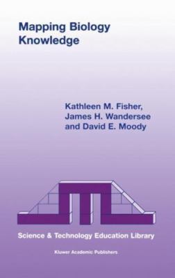 Mapping Biology Knowledge, Hardcover by Fisher, Kathleen M.; Wandersee, James...