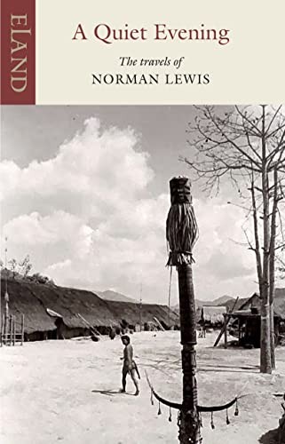 A Quiet Evening: The Travels of Norman Lewis by Norman Lewis NEW - Image 6
