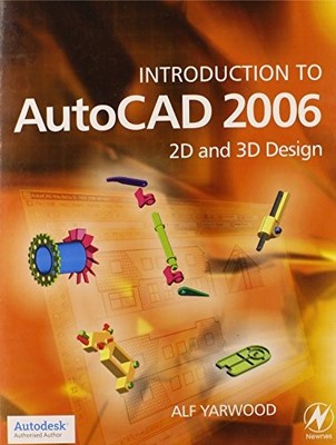 Introduction to AutoCAD 2006: 2D and 3..., Yarwood, Alf