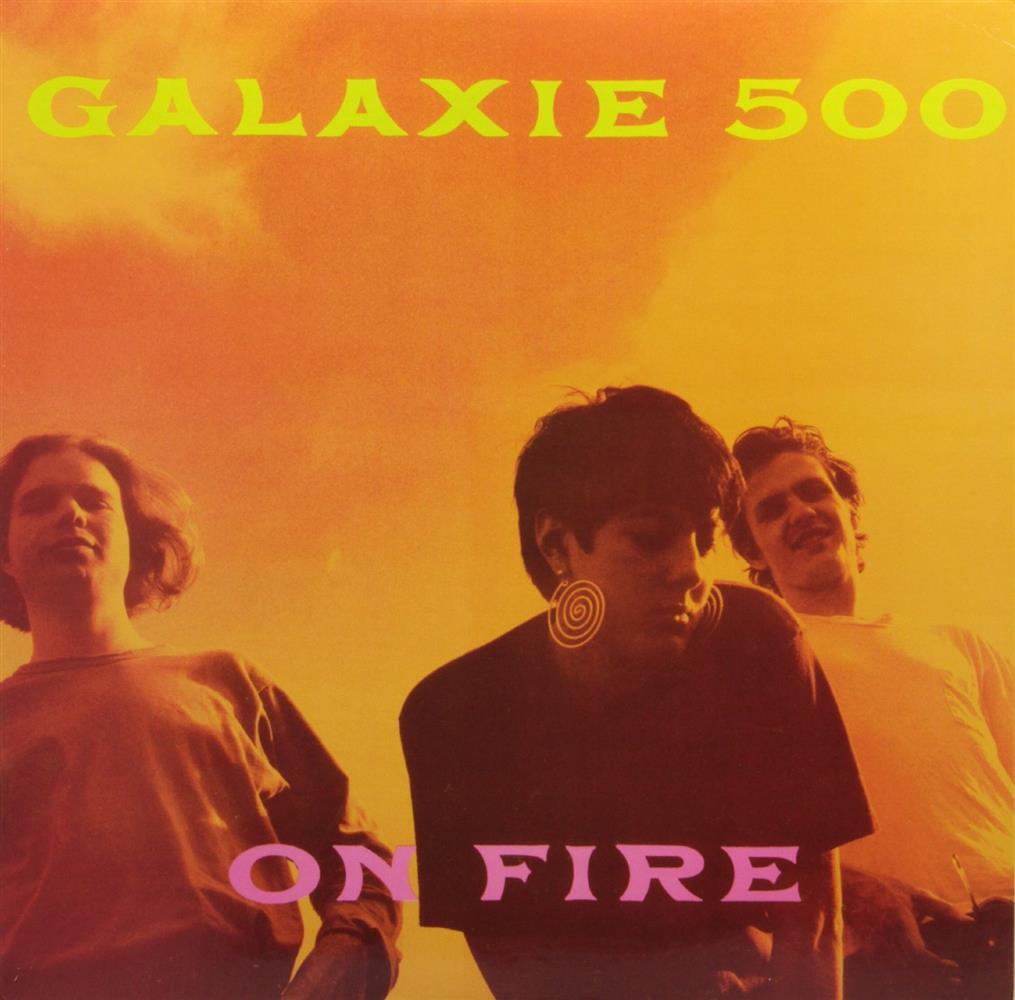On Fire - Galaxie 500 (Vinile)