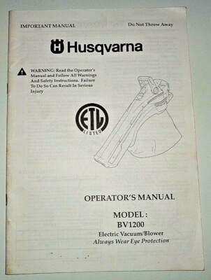 #ad Husqvarna BV1200 Electric Vacuum Blower Operators Owners Maintenance Manual $3.75
