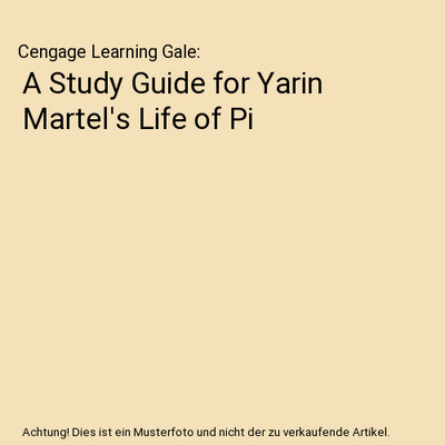 A Study Guide for Yarin Martel's Life of Pi, Cengage Learning Gale