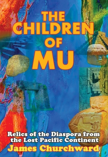 The Children of Mu by James Churchward (Paperback Book)