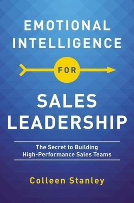 Emotional Intelligence for Sales Leadership Colleen Stanley Taschenbuch Englisch