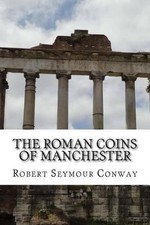 The Roman Coins of Manchester by George Cyril Brooke (English) Paperback Book