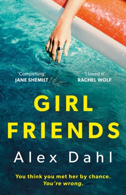 Girl Friends by Alex Dahl (Paperback Book)