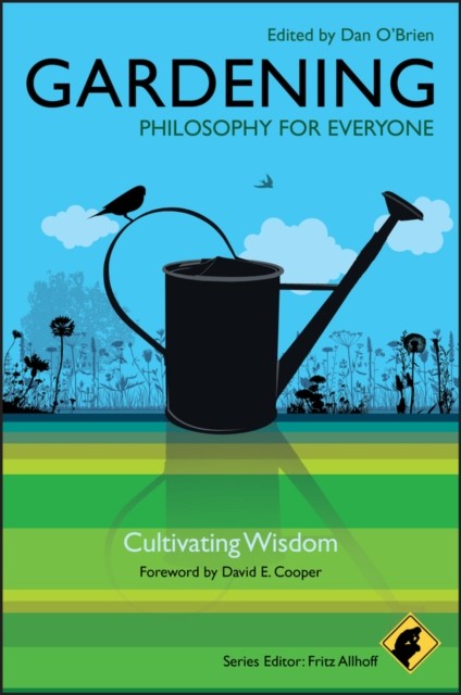 Gardening – Philosophy for Everyone – Cultivating Wisdom O′Brien Paperback