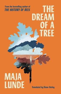The Dream of a Tree by Maja Lunde PAPERBACK 9781471185342