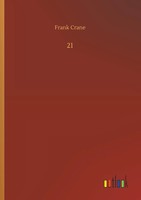 Frank Crane | 21 | Taschenbuch | Englisch (2018) | 40 S. | Outlook Verlag