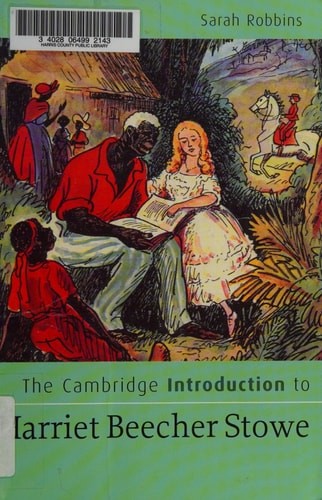 The Cambridge Introduction to Harriet Beecher Stowe (Cambridge Introductions to