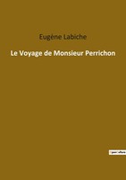 Le Voyage De Monsieur Perrichon EugèNe Labiche Taschenbuch FranzöSisch 2022