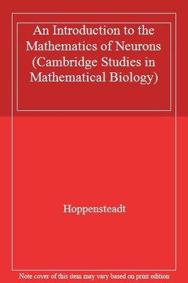 An Introduction to the Mathematics of Neurons (Cambridge Studies
