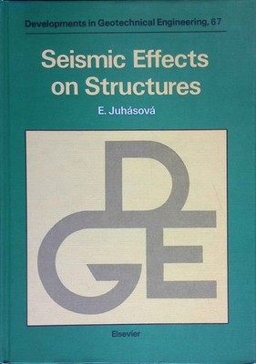 Seismic Effects on Structures. Developments in Geotechnical Engineering, 67. Juh