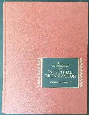 DIE WIRTSCHAFT DER INDUSTRIELLEN ORGANISATION SHEPERD WILLIAM G. PRENTICE-HALL 1979