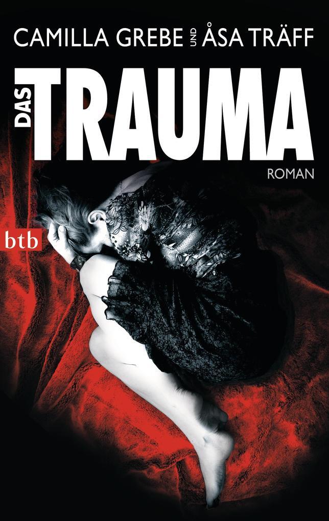 Thumbnail - Das Trauma | Camilla Grebe, Åsa Träff | 2012 | Deutsch | Bittrare Än
