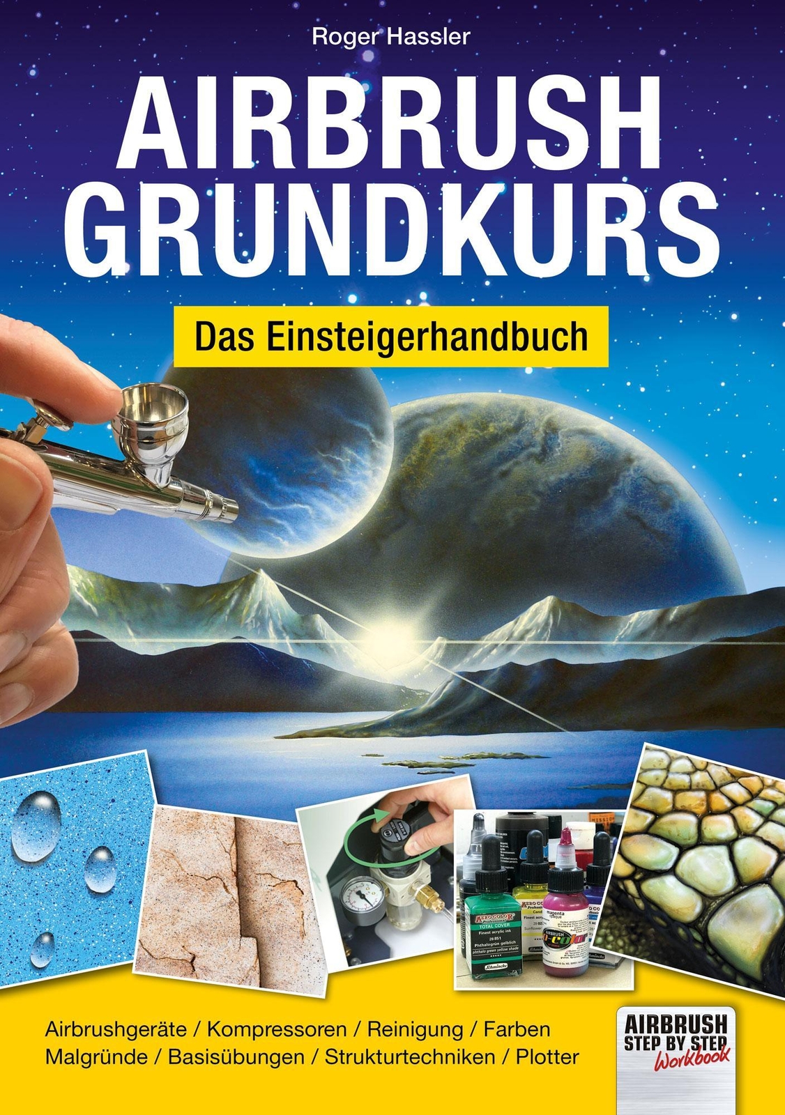 Airbrush-grundkurs, Roger Hassler
