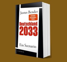 Deutschland 2033  Ein Szenario - Justus Bende...