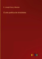 D. Joseph Gora Y Muniain | El Arte PoéTica De AristóTeles | Buch | Spanisch