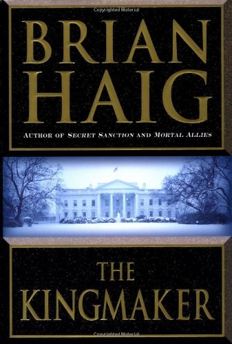 The Kingmaker - hardcover Haig, Brian