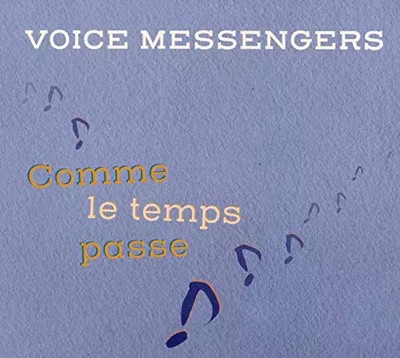 Comme le Temps Passe, Voice Messenger