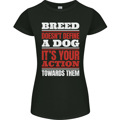 Breed Doesn't Define a Dog Actions Do Damen T-Shirt Petite Cut