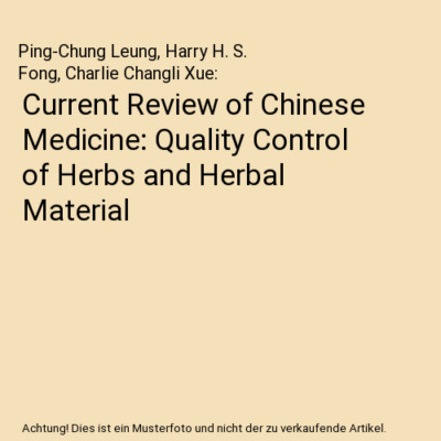 Current Review of Chinese Medicine: Quality Control of Herbs and Herbal Material