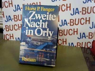 Zweite Nacht in Orly Fanger, Horst P.: