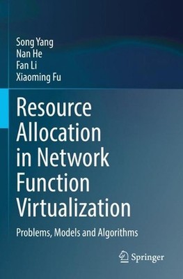 Resource Allocation in Network Function Virtualization: Problems, Models and Alg