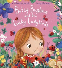 Betsy Buglove and the Lucky Ladybirds (PB), Jacob, Jacob, 9780702331329 New+-