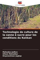 Technologie De Culture De La Canne à Sucre Pour Les Conditions Du Konkan Buch